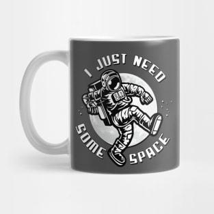 I just need some space Mug